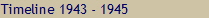 Timeline 1943 - 1945